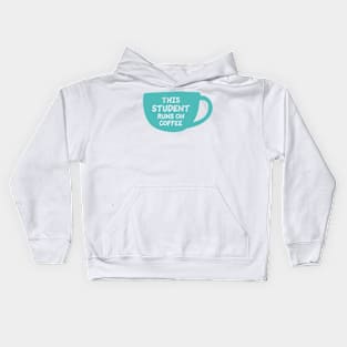 This Student Runs On Coffee Kids Hoodie